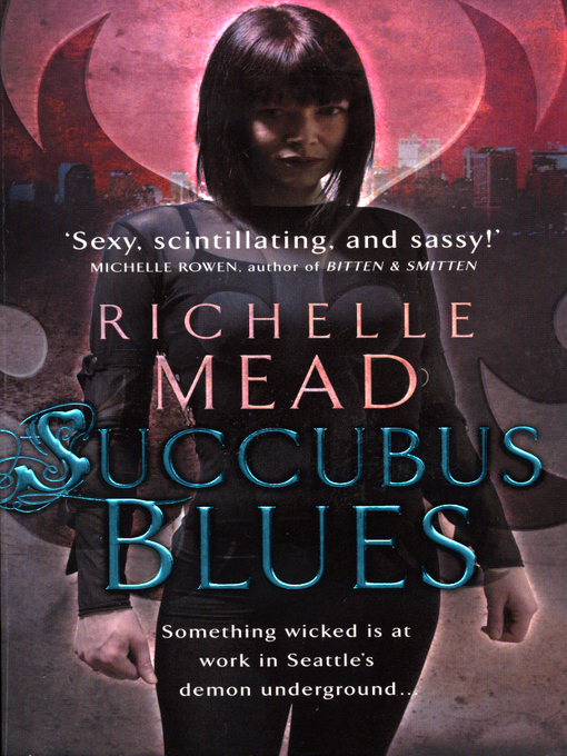 Title details for Succubus Blues by Richelle Mead - Wait list